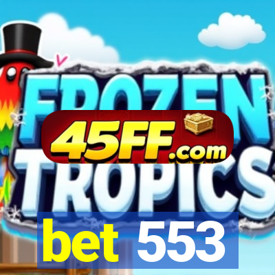 bet 553